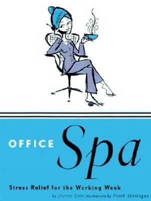 Office Spa: Stress Relief for the Working Week Hardcover GOOD $3.64