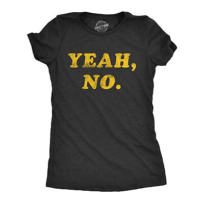 #ad Womens Yeah No Tshirt Funny Hilarious Expression Novelty Graphic Tee $9.50