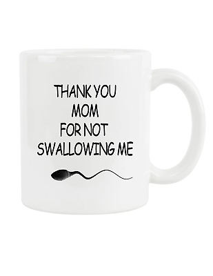 Thank You Mom For Not Swallowing Me Funny Mother#x27;s Day Mug Gift Mom Gift $11.99