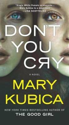 #ad Don#x27;t You Cry Paperback By Kubica Mary GOOD $4.45