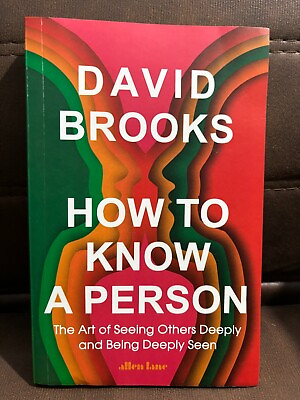 #ad How to Know a Person : The Art of Seeing Others Deeply by David Brooks $11.40