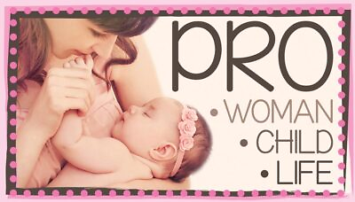#ad Pro Women. Pro Child. Pro Life Business Card Pro Life Magnet Pack of 50 $45.00