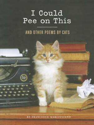 #ad I Could Pee on This: And Other Poems by Cats Hardcover GOOD $3.96