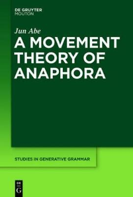 #ad Jun Abe A Movement Theory of Anaphora Hardback $208.86