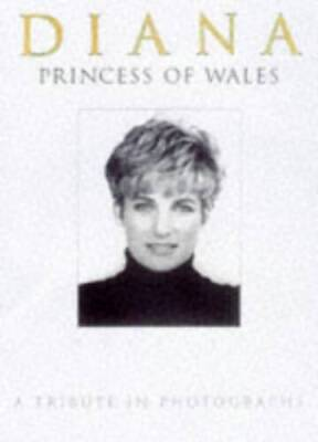 #ad Diana Princess of Wales 1961 1997: A Tribute in Photographs Hardcover GOOD $7.23