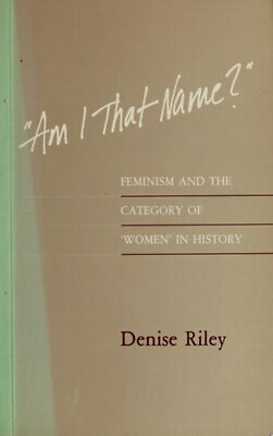 #ad Am I That Name? Feminism and the Category of quot;Womenquot; in History : $6.50