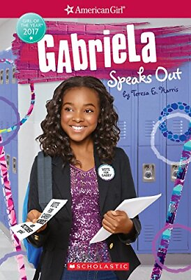#ad Gabriela Speaks Out American Girl: Girl of the Year 2017 Book 2 2 $14.00