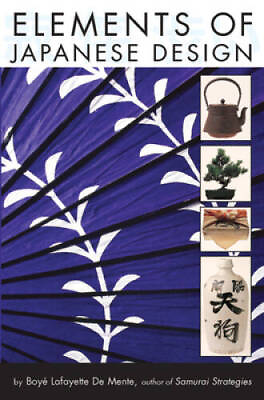 #ad Elements of Japanese Design Paperback By De Mente Boye Lafayette GOOD $6.80