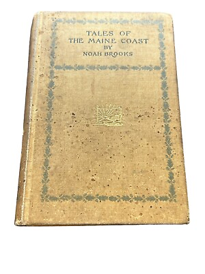 #ad Tales of the Maine Coast Book by Noah Brooks 1894 1st Edition $39.00