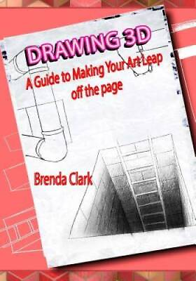 #ad Drawing 3D: A Guide to Making Your Art Leap off the page Paperback GOOD $6.73