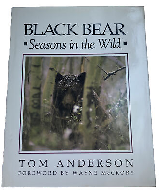 #ad Black Bear: Seasons in the Wild Tom Anderson HC DJ 1992 Photo docume SIGNED $30.00