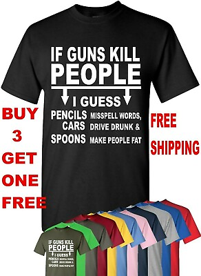 #ad If Guns Kill People T Shirt 2nd Amendment Gun Rights Funny 2A Mens Tee Shirt $13.95