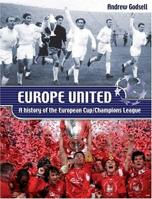 #ad Europe United: A History of the European Cup Cham... by Godsell Andrew Hardback $9.17
