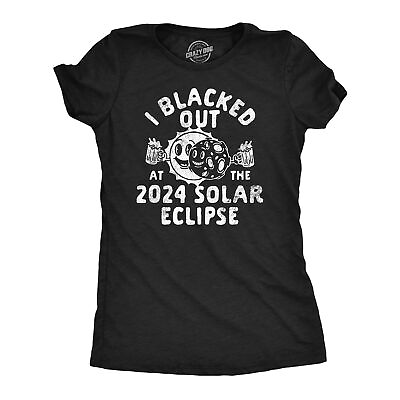 #ad Womens Funny T Shirts I Blacked Out At The 2024 Solar Eclipse Novetly Tee For $13.10