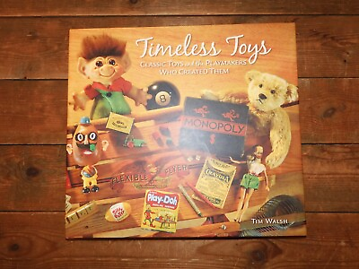 #ad Timeless Toys Book Classic Toys and the Playmakers Who Created Them by Tim Walsh $10.00