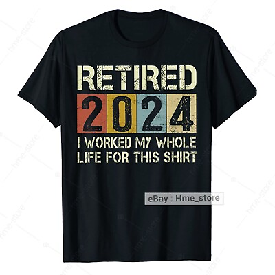 #ad #ad Vintage Retired 2024 T Shirt Retirees I Worked My Whole Life For This Retirement $14.95