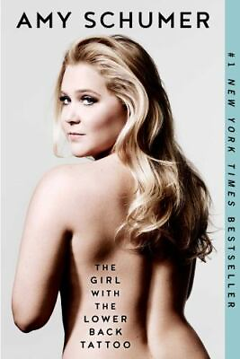 #ad The Girl with the Lower Back Tattoo Amy Schumer 1501139894 paperback $4.29