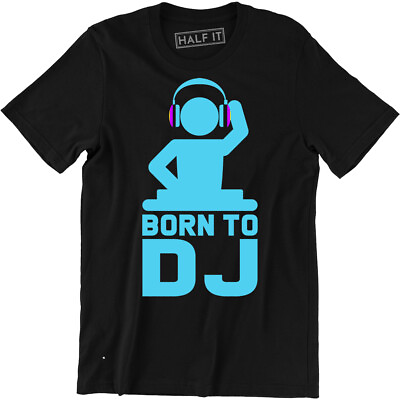 #ad Born To DJ T Shirt Funny Shirt Xmas Gift Joke Music Dance Present Voice Fun $17.63