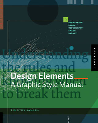 #ad Design Elements: A Graphic Style Manual Paperback By Timothy Samara GOOD $4.48
