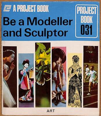 #ad Be A Modeller And Sculptor Project Club Book 031 Good Condition ISBN GBP 3.60