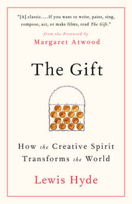 #ad The Gift: How the Creative Spirit Transforms the World Paperback GOOD $9.40