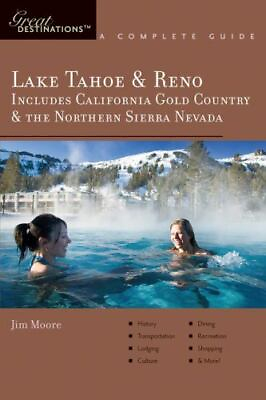 #ad Explorer#x27;s Guide Lake Tahoe amp; Reno: Includes California Gold Country amp; the North $4.37