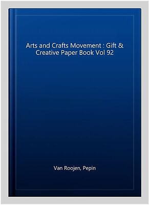 #ad Arts and Crafts Movement : Gift amp; Creative Paper Book Vol 92 Paperback by Va... $20.17