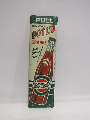 #ad Vintage BOTL#x27;O Orange Soda And Other Flavors Metal Door Push Pull Metal Original $265.00