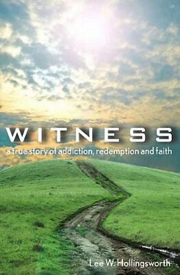 #ad Witness: A True Story Of Addiction Redemption And Faith $5.30