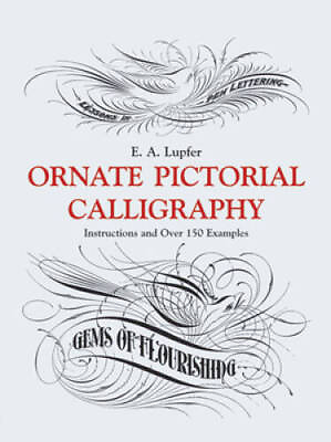 #ad Ornate Pictorial Calligraphy: Instructions and Over 150 Examples Letteri GOOD $6.26