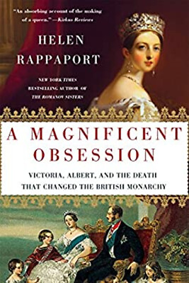 #ad A Magnificent Obsession : Victoria Albert and the Death That Ch $6.00