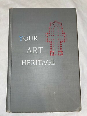 #ad Your Art Heritage 1952 McGraw Hill Olive Riley HC *BUY 2 GET 1* $15.00