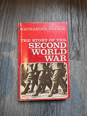 #ad THE STORY OF THE SECOND WORLD WAR by KATHARINE SAVAGE 1967 PB $5.00