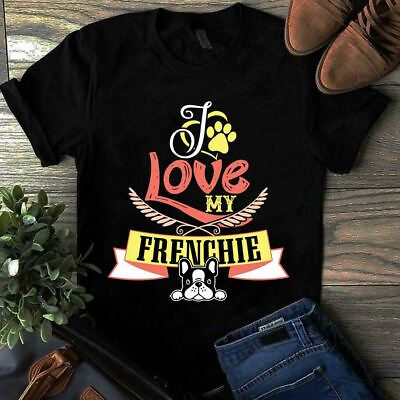 I Love My Frenchie Dog Paw Gift Tshirt $18.95