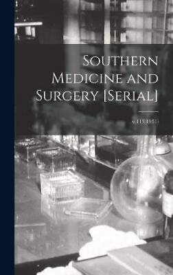 #ad Southern Medicine and Surgery serial ; v.113 1951 by Anonymous AU $95.10