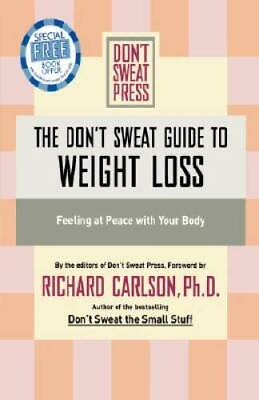 #ad The Dont Sweat Guide to Weight Loss: Feeling at Peace with Your Body Do GOOD $4.46