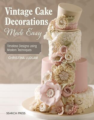 #ad Vintage Cake Decorations Made Easy: Timeless Designs using Modern Techniques Lud $7.27