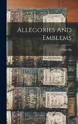 #ad Allegories And Emblems by Albert Ilg English Hardcover Book $42.46