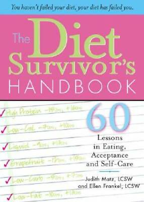 #ad The Diet Survivor#x27;s Handbook: 60 Lessons in Eating Acceptance and Se GOOD $4.48