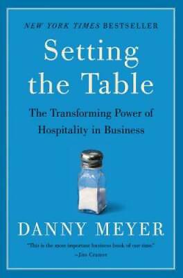 #ad Setting the Table: The Transforming Power of Hospitality in Business GOOD $4.91