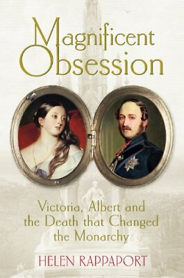 #ad Magnificent Obsession: Victoria Albert and the Death That Chang $12.22