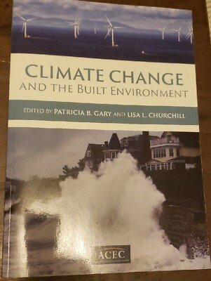 #ad Climate Change and the Built Environment by P. Gary and L. Churchill 2021... $112.00