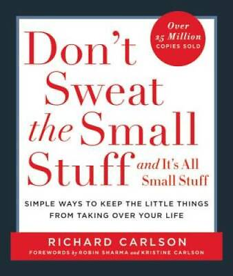 #ad Don#x27;t Sweat the Small Stuff . . . and It#x27;s All Small Stuff: Simple Ways t GOOD $3.73