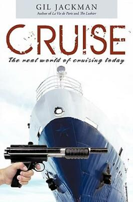 #ad Cruise: The Real World Of Cruising Today $16.38