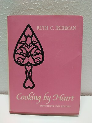 #ad COOKING BY HEART Devotions and Recipes HC DJ Cookbook by Ruth C. Ikerman 1962 $6.99