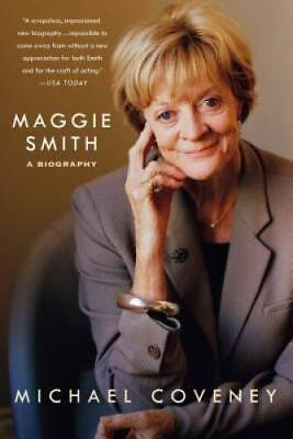 #ad Maggie Smith: A Biography Paperback By Coveney Michael GOOD $4.84