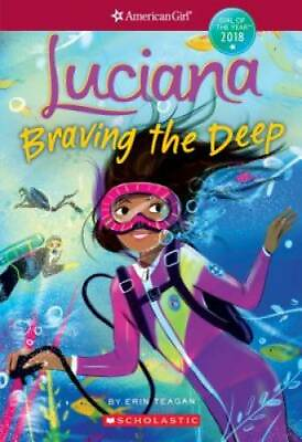 #ad Luciana: Braving the Deep American Girl: Girl of the Year 2018 Book 2 GOOD $3.76