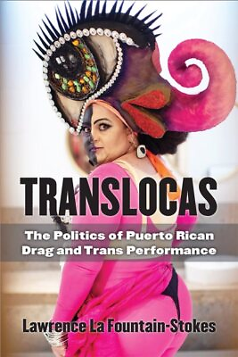 #ad #ad Translocas : The Politics of Puerto Rican Drag and Trans Performance Paperba... $43.66