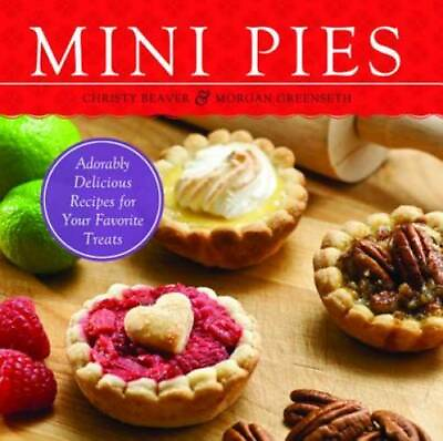 #ad Mini Pies: Adorable and Delicious Recipes for Your Favorite Treats GOOD $3.86