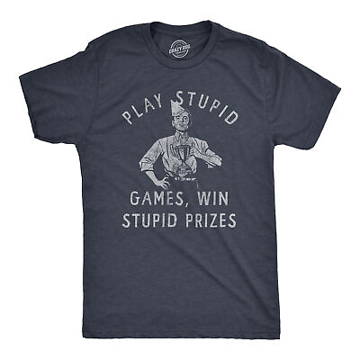 #ad Mens Play Stupid Games Win Stupid Prizes T Shirt Funny Dumb Award Tee For Guys $6.80